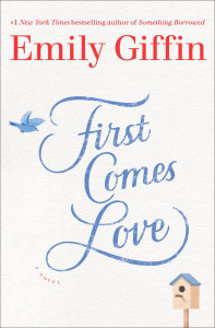 Emily Giffin, First Comes Love, Jada Loveless, Summer Reading List