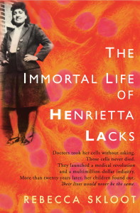 The Immortal Life of Henrietta Lacks, Rebecca Skloot, Jada Loveless, Summer Reading List