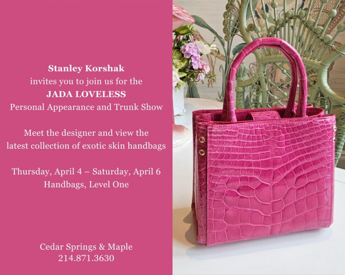 Join us in Dallas at Stanley Korshak for a Special Spring Viewing 🌸